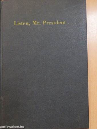 Listen, Mr. President... (dedikált példány)