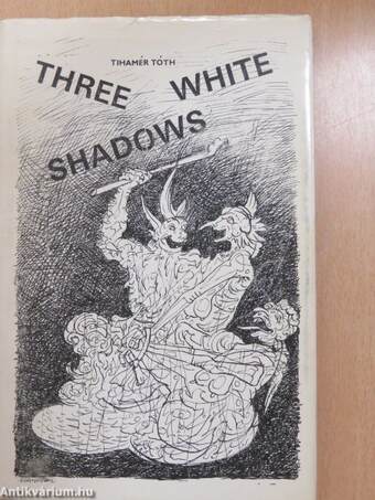 Three white shadows (dedikált példány)