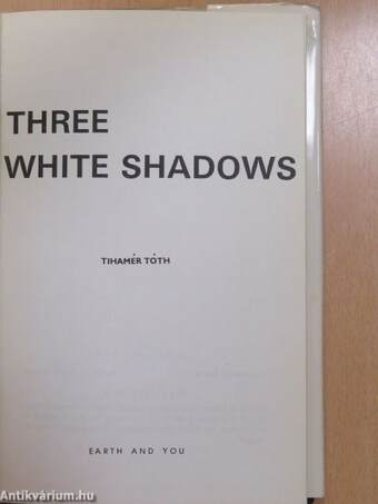 Three white shadows (dedikált példány)