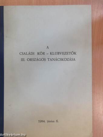 A Családi kör-klubvezetők III. országos tanácskozása