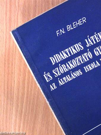 Didaktikus játékok és szórakoztató gyakorlatok az általános iskola I. osztályában