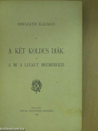 A két koldusdiák/A mi a lelket megmérgezi