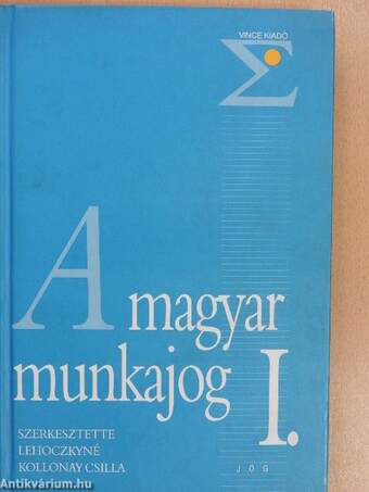 A magyar munkajog I-II.