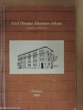 Első Óbudai Általános Iskola évkönyv 2005.