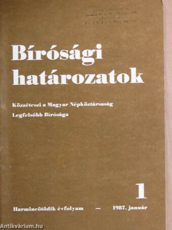 Bírósági határozatok 1987. (nem teljes évfolyam)