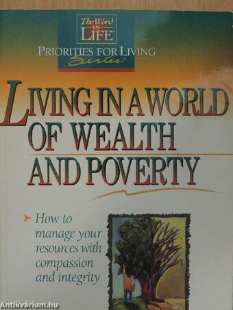 Living in a World of Wealth and Poverty