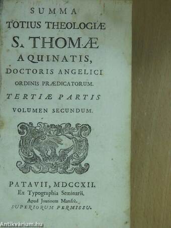 Summa totius theologiae S. Thomae aquinatis, doctoris angelici ordinis praedicatorum III/II. (töredék)