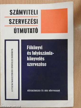 Főkönyvi és folyószámla-könyvelés szervezése