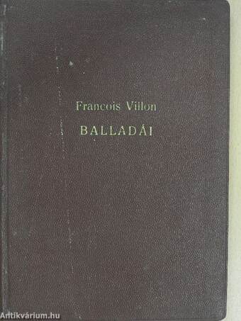 Francois Villon balladái Faludy György átköltésében