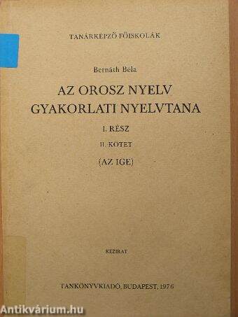 Az orosz nyelv gyakorlati nyelvtana