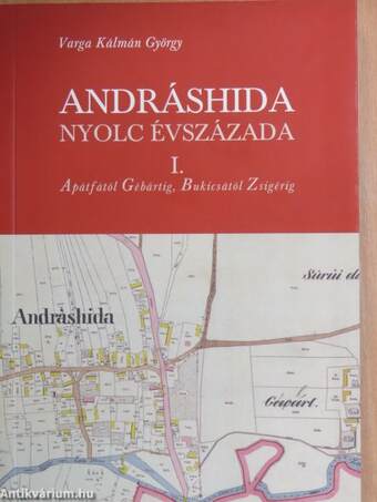 Andráshida nyolc évszázada I.