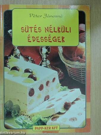 Sütés nélküli édességek