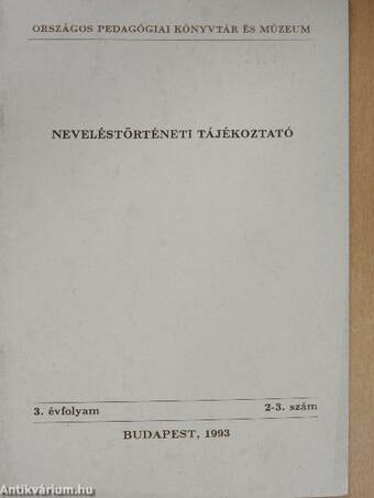 Neveléstörténeti tájékoztató 1993/2-3.