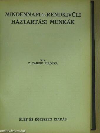 Hogyan ápolja testét a nő és a férfi?/Jó modor és a nemes szórakozások/Anyagcsere betegségek természetes gyógyítása/Mindennapi és rendkivüli háztartási munkák/Gyomorbetegségek vizsgálata és gyógykezelése/Háziipar mint otthoni kenyérkereset