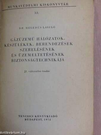 Gázüzemű hálózatok, készülékek, berendezések szerelésének és üzemeltetésének biztonságtechnikája