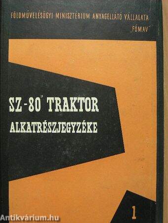 Sz-80 lánctalpas diesel-traktor alkatrészjegyzéke I.