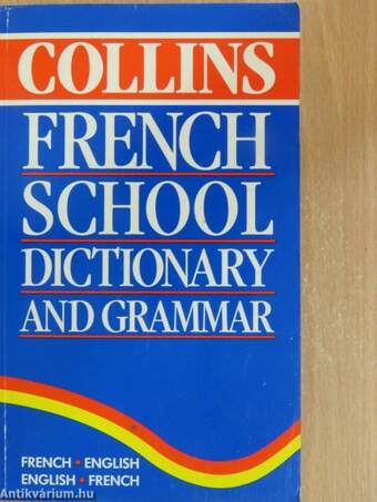 Collins French School Dictionary and Grammar