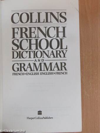 Collins French School Dictionary and Grammar