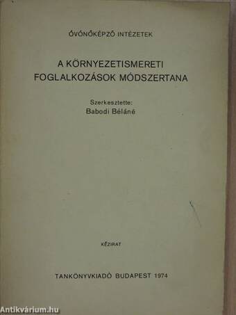 A környezetismereti foglalkozások módszertana