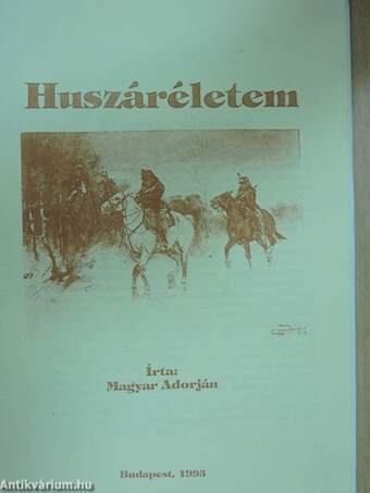 Huszáréletem