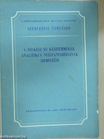 A félkész és késztermékek analitikus nyilvántartásának szervezése