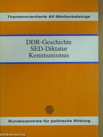 DDR-Geschichte, SED-Diktatur, Kommunismus