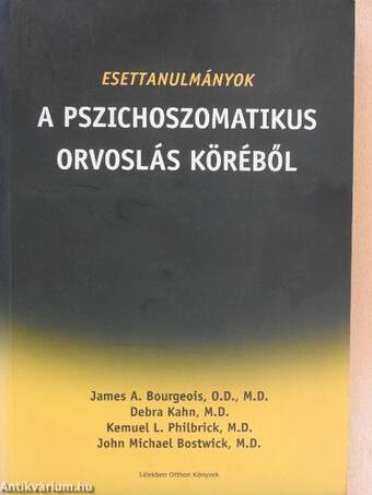 Esettanulmányok a pszichoszomatikus orvoslás köréből