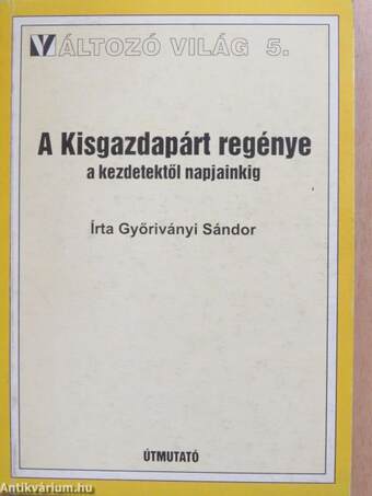 A Kisgazdapárt regénye (dedikált példány)