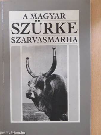 A magyar szürke szarvasmarha (dedikált, számozott példány)