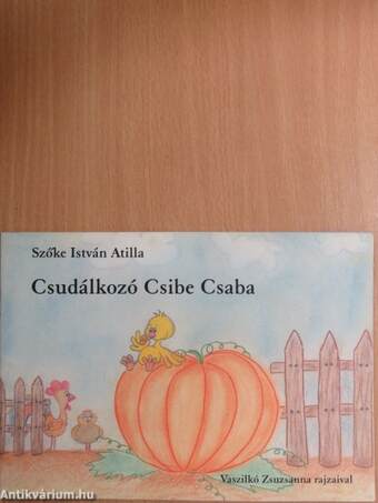 Csudálkozó Csibe Csaba