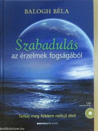 Szabadulás az érzelmek fogságából - CD-vel