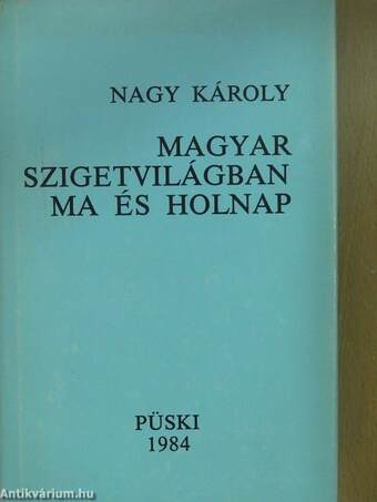 Magyar szigetvilágban ma és holnap (dedikált példány)