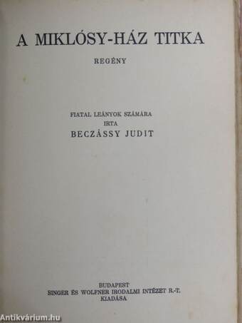 A méltóságos kisasszony/A Miklósy-ház titka/Márta mint detektiv