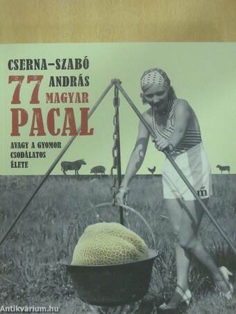 77 magyar pacal