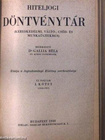 Büntetőjogi döntvénytár I-II./Népbírósági döntvénytár I-II./Hiteljogi döntvénytár I-II./Pénzügyi- és közigazgatásjogi döntvénytár I.