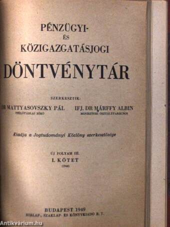 Büntetőjogi döntvénytár I-II./Népbírósági döntvénytár I-II./Hiteljogi döntvénytár I-II./Pénzügyi- és közigazgatásjogi döntvénytár I.