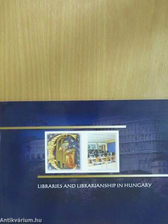Libraries and Librarianship in Hungary