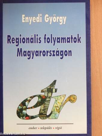 Regionális folyamatok Magyarországon az átmenet időszakában