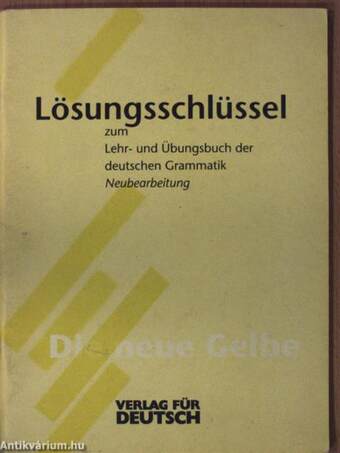 Lösungsschlüssel zum Lehr- und Übungsbuch der deutschen Grammatik