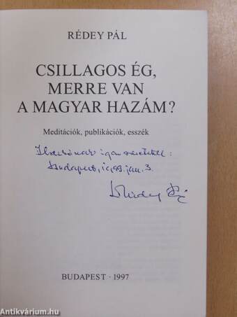 Csillagos ég, merre van a magyar hazám? (dedikált példány)