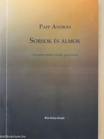 Sorsok és álmok (dedikált példány)