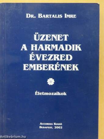 Üzenet a harmadik évezred emberének (dedikált példány)