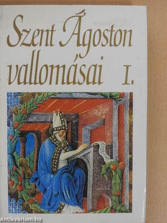 Szent Ágoston vallomásai I-II.