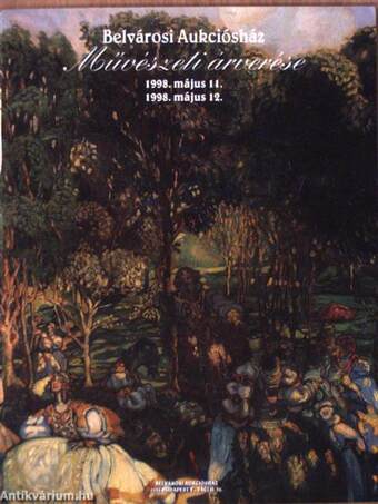 Belvárosi Aukciósház Művészeti árverése 1998. május 11-1998. május 12.