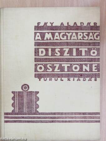 A magyarság diszitő-ösztöne (rossz állapotú)