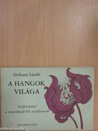 A hangok világa III.