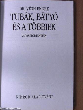 Tubák, Bátyó és a többiek