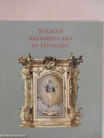 Serbian Religious Art in Hungary