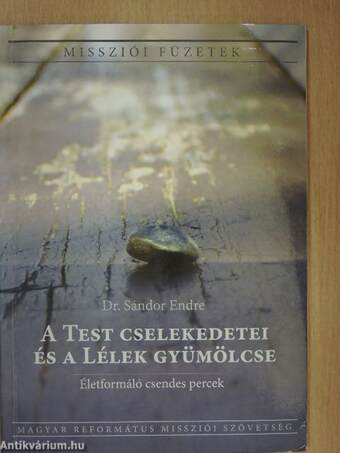 A test cselekedetei és a lélek gyümölcse