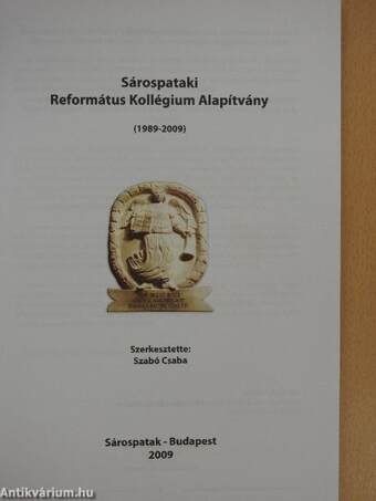 Sárospataki Református Kollégium Alapítvány 1989-2009